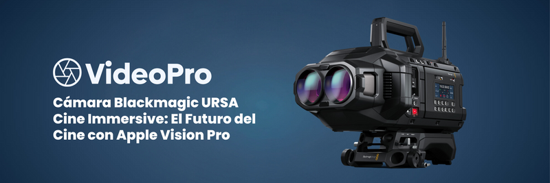 Cámara Blackmagic URSA Cine Immersive: El Futuro del Cine Inmersivo con Apple Vision Pro y DaVinci Resolve